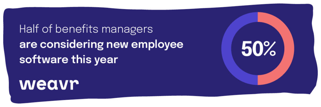 Half of benefits managers are considering new employee software this year