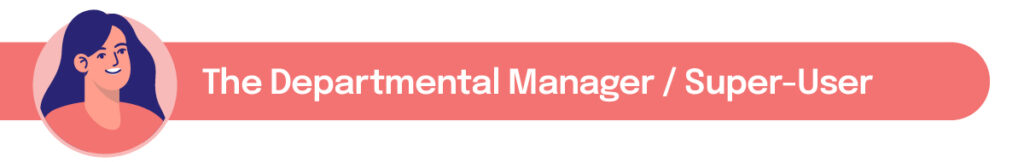 The Departmental Manager / Super-User